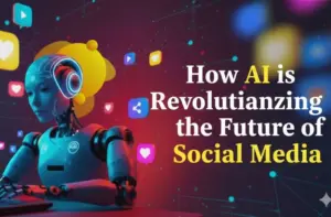 How AI is Revolutionizing the Future of Social Media