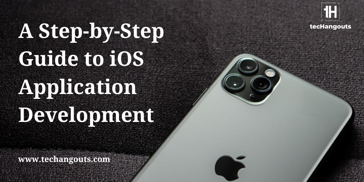 iOS App Development | Step-by-Step Guide | Apptechies