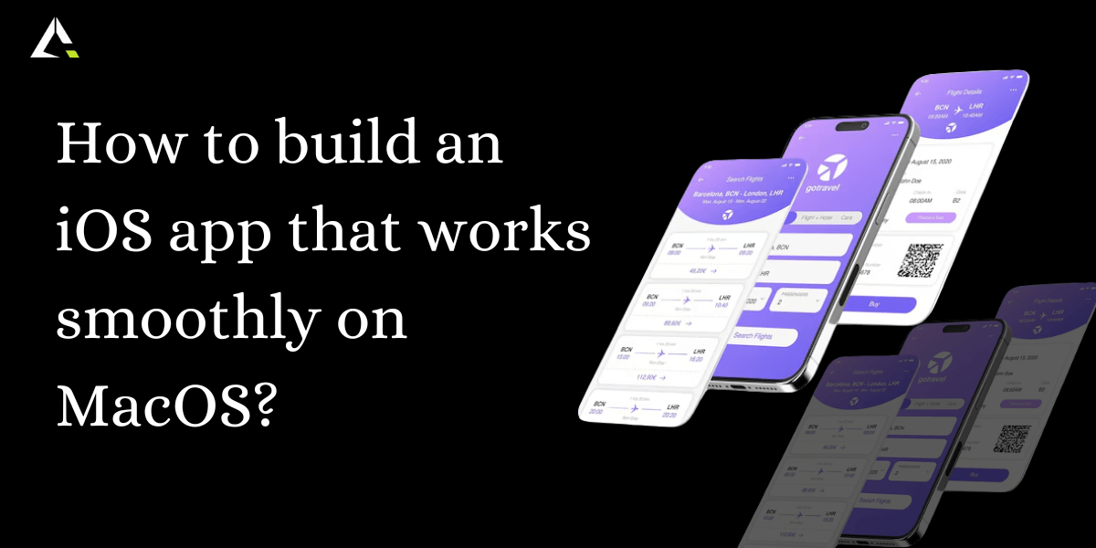 How to Create an iOS App That Works With MacOS Smoothly?