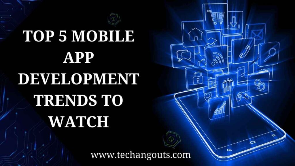 Top-5-Mobile-App-Development-Trends-to-Watch-in-2023-
