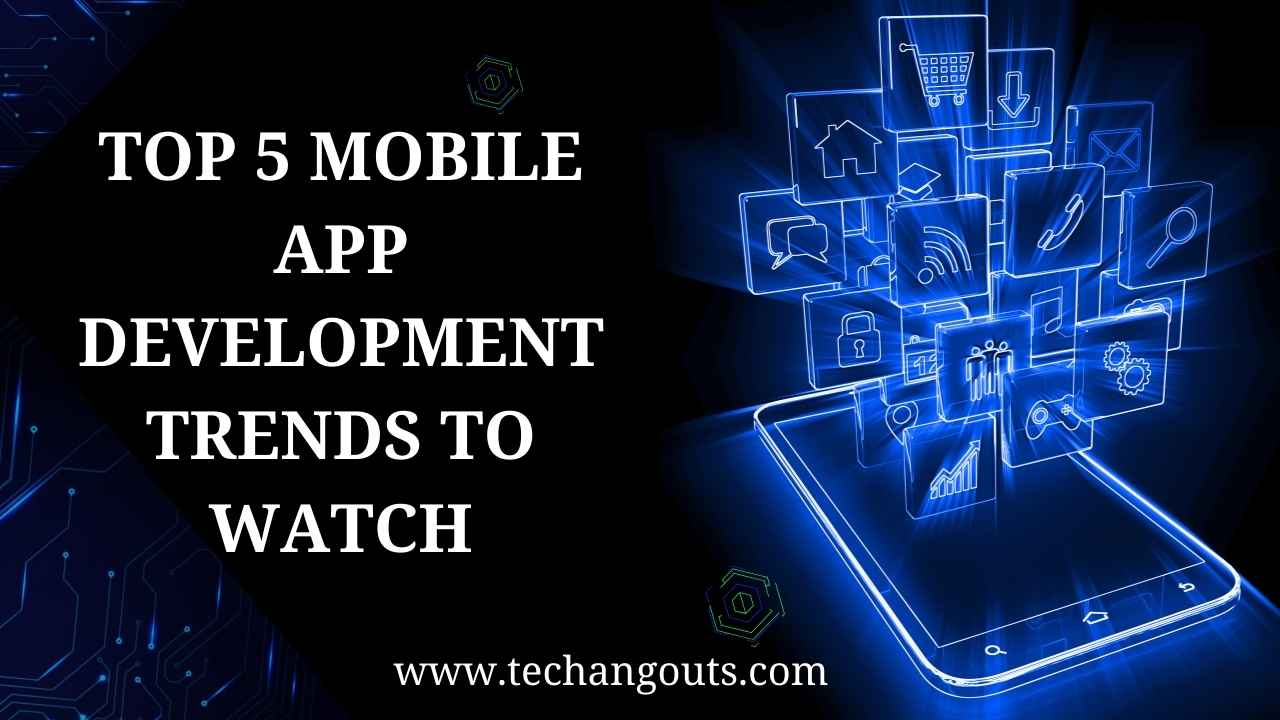 Top 5 Mobile App Development Trends to Watch in 2026