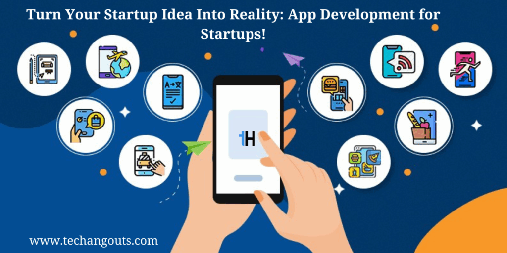 Turn-Your-Startup-Idea-Into-Reality-App-Development-for-Startups