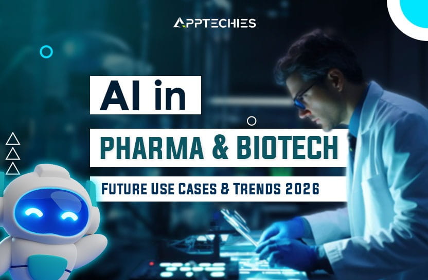 AI in Pharma & Biotech: Future Use Cases & Trends 2026