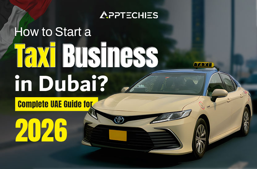 How to Start a Taxi Business in Dubai? Complete UAE Guide for 2026